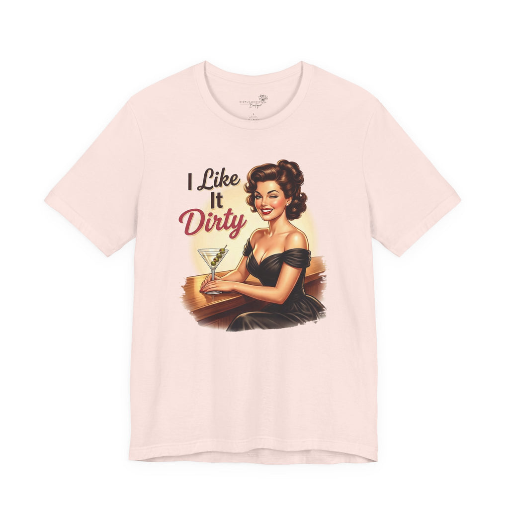 I Like It Dirty — Retro Martini Women's Graphic T-Shirt