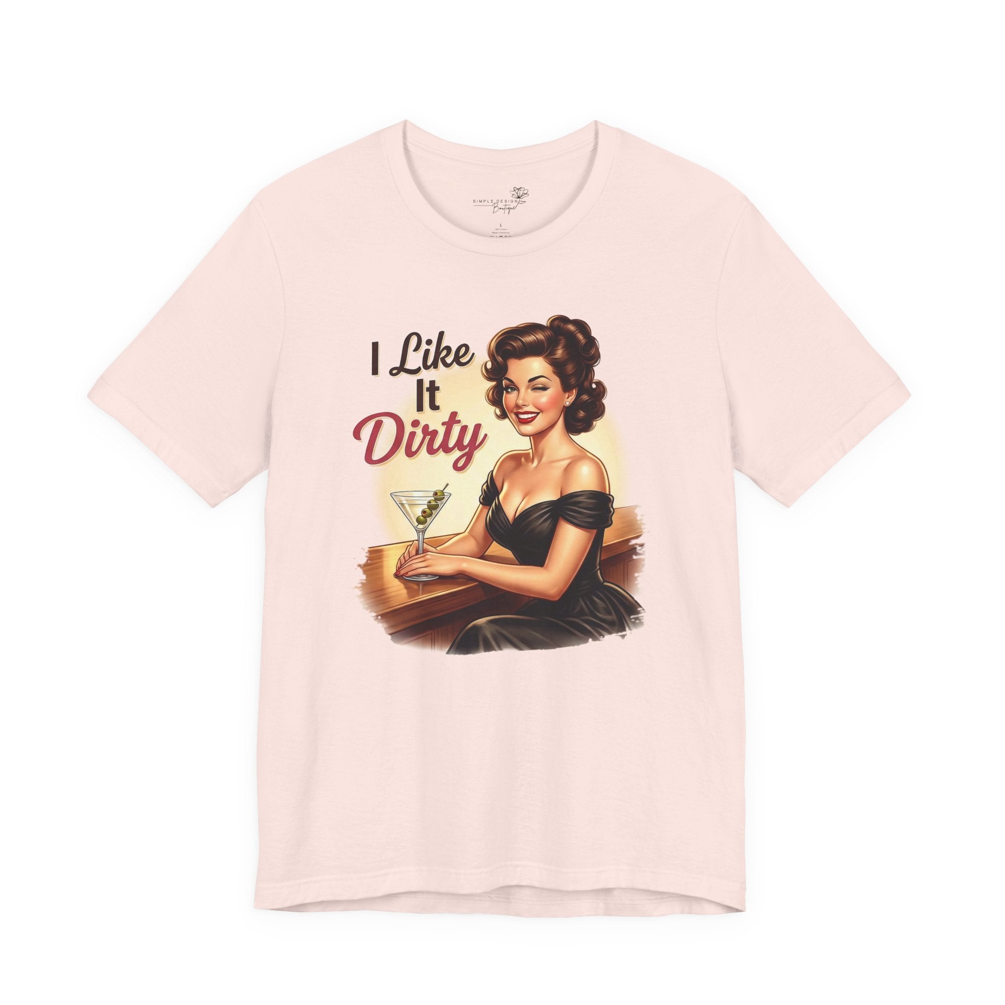 I Like It Dirty — Retro Martini Women's Graphic T-Shirt
