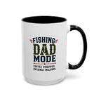 Fishing Dad Mode Coffee Mug — Funny Fishing Gift for Dad | 11oz & 15oz