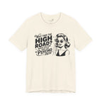 Why Take the High Road When You Can Take the Psycho Path T-Shirt — Funny Gift for Her