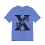 Generation X T-Shirt | Raised on Hose Water and Neglect