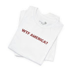 WTF AMERICA