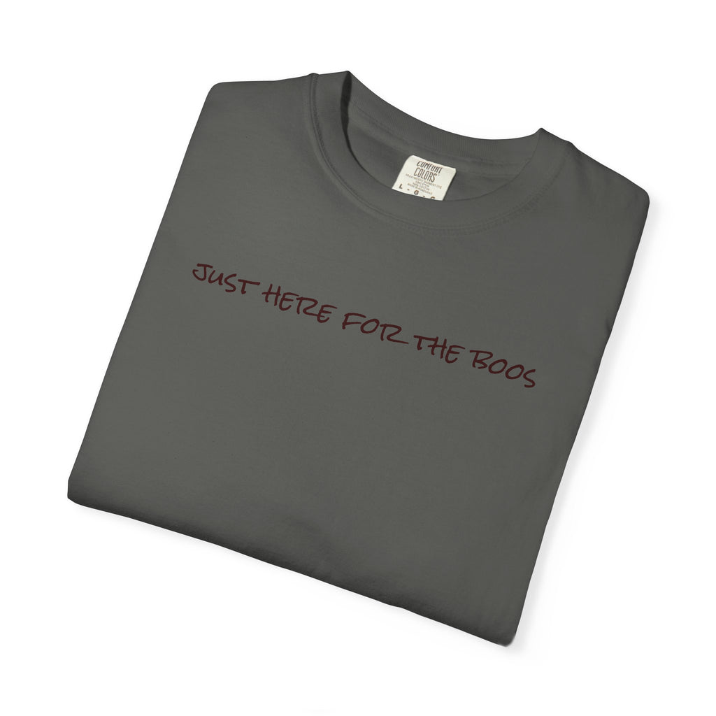 I Am Just Here For The Boos Comfort Colors Unisex  T-shirt