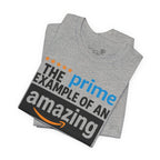 Prime Example of an Amazing Dad T-Shirt — Funny Father’s Day Gift Tee | S–3XL