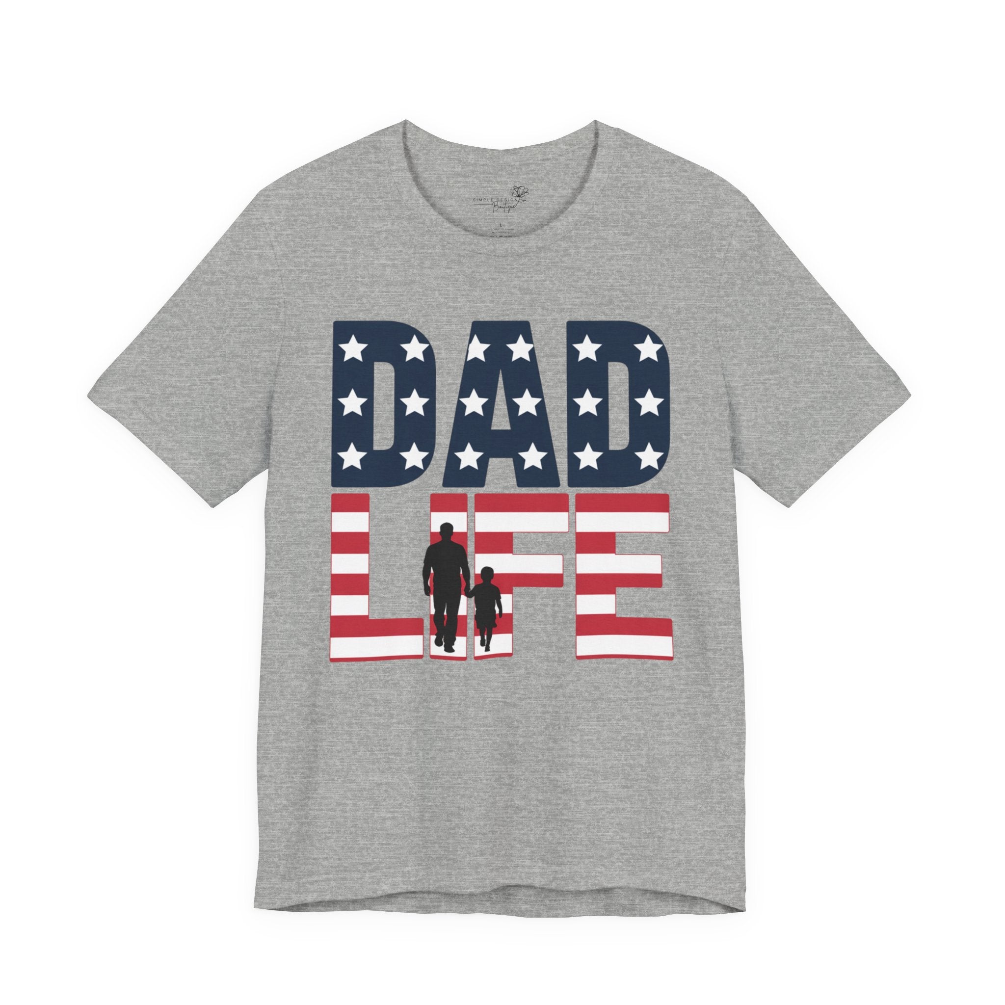 Dad Life T-Shirt — American Flag Patriotic Father’s Day Tee