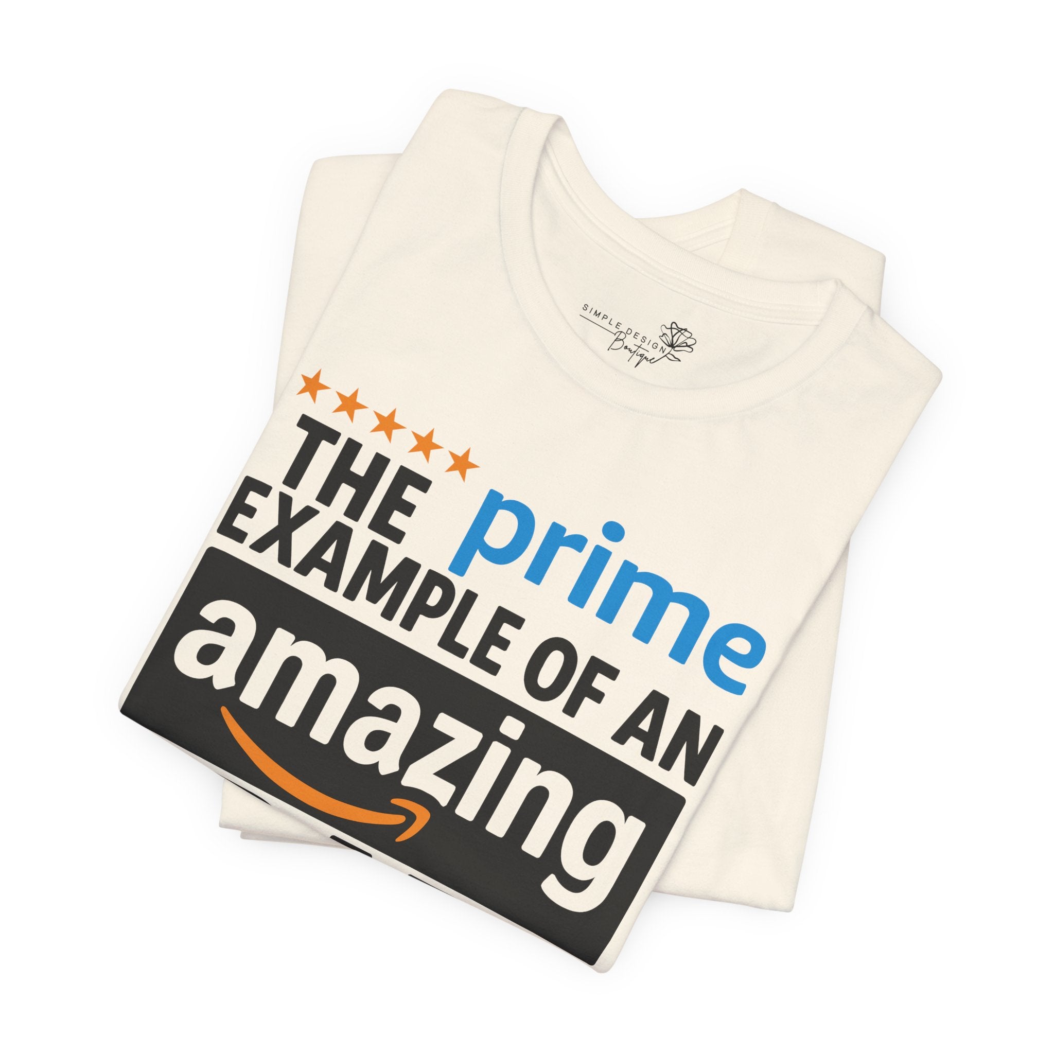 Prime Example of an Amazing Dad T-Shirt — Funny Father’s Day Gift Tee | S–3XL