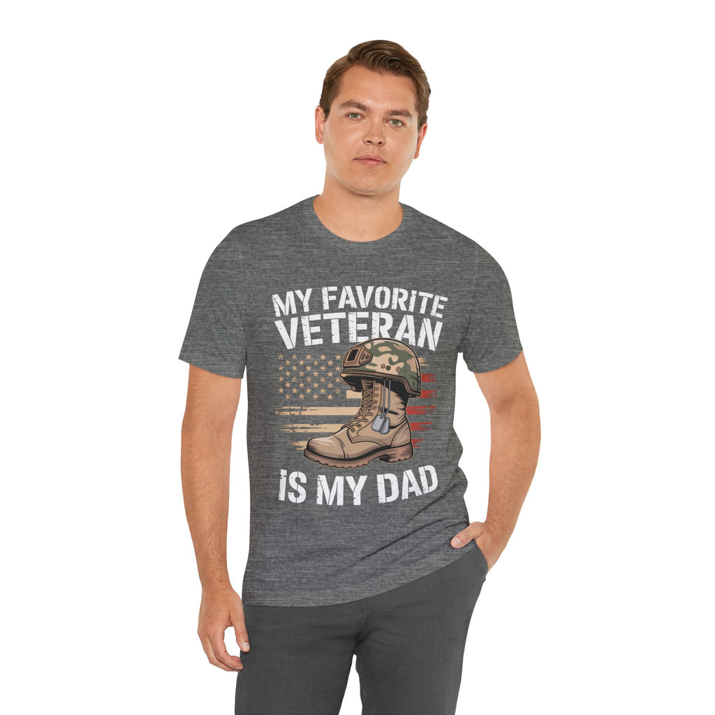 My Favorite Veteran Is My Dad — Men's & Women's Patriotic Graphic Tee
