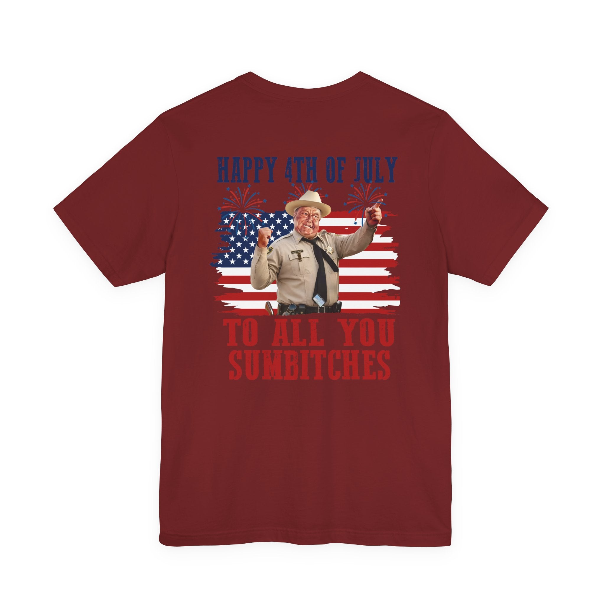 Happy 4th of July To All You Sumbitches T-Shirt — Funny Patriotic Graphic Tee | S–3XL