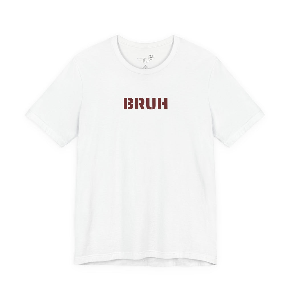 Bruh Graphic Tee — Funny Minimal Text Men’s Shirt | S–3XL