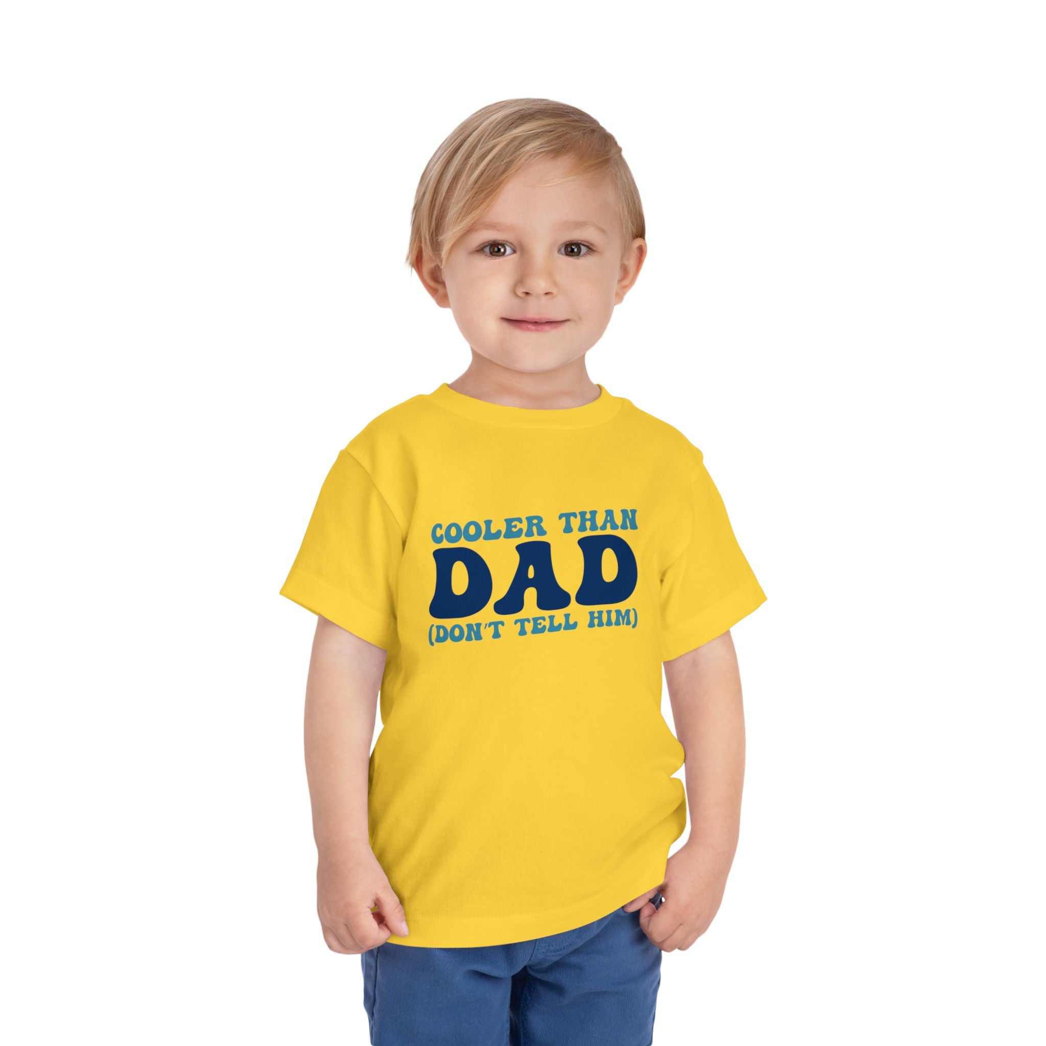 COOLER THAN DAD BUT DONT TELL HIM