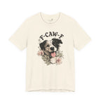 F-CAWF-F Humor Dog Unisex T-Shirt