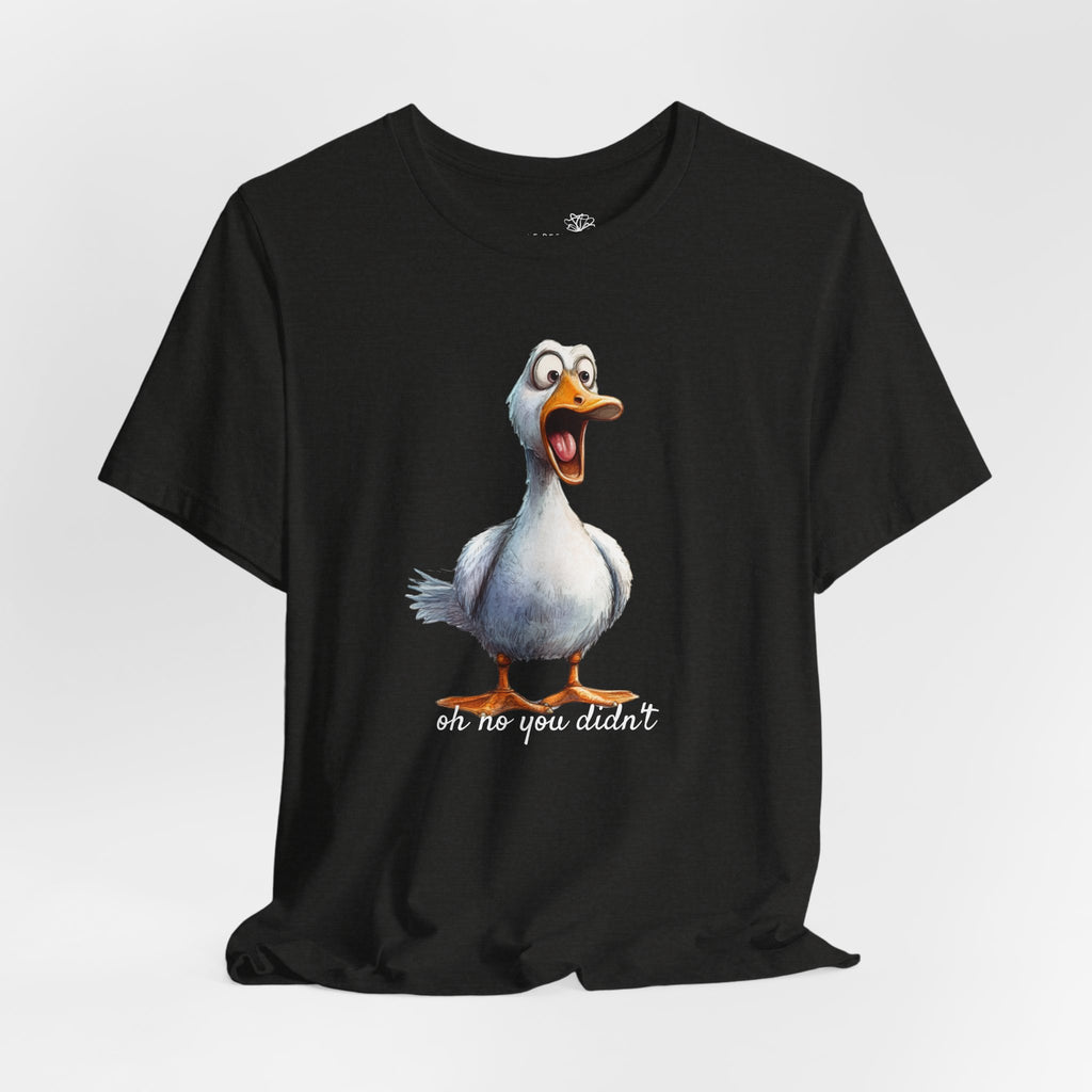 Oh No You Didn't! Surprised Duck Unisex T-Shirt - Print