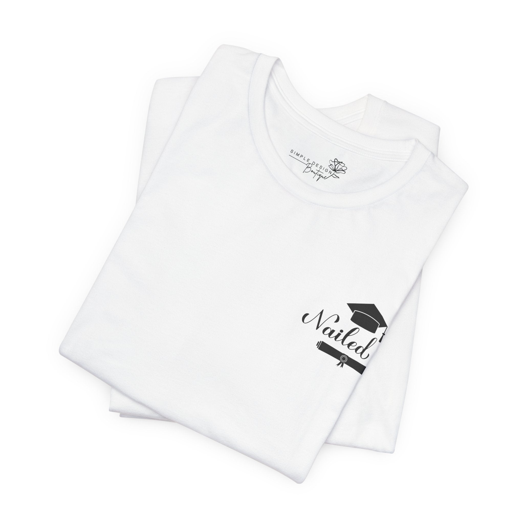 Nailed It — Class of 2026 FRONT & BACK Graduation T-Shirt