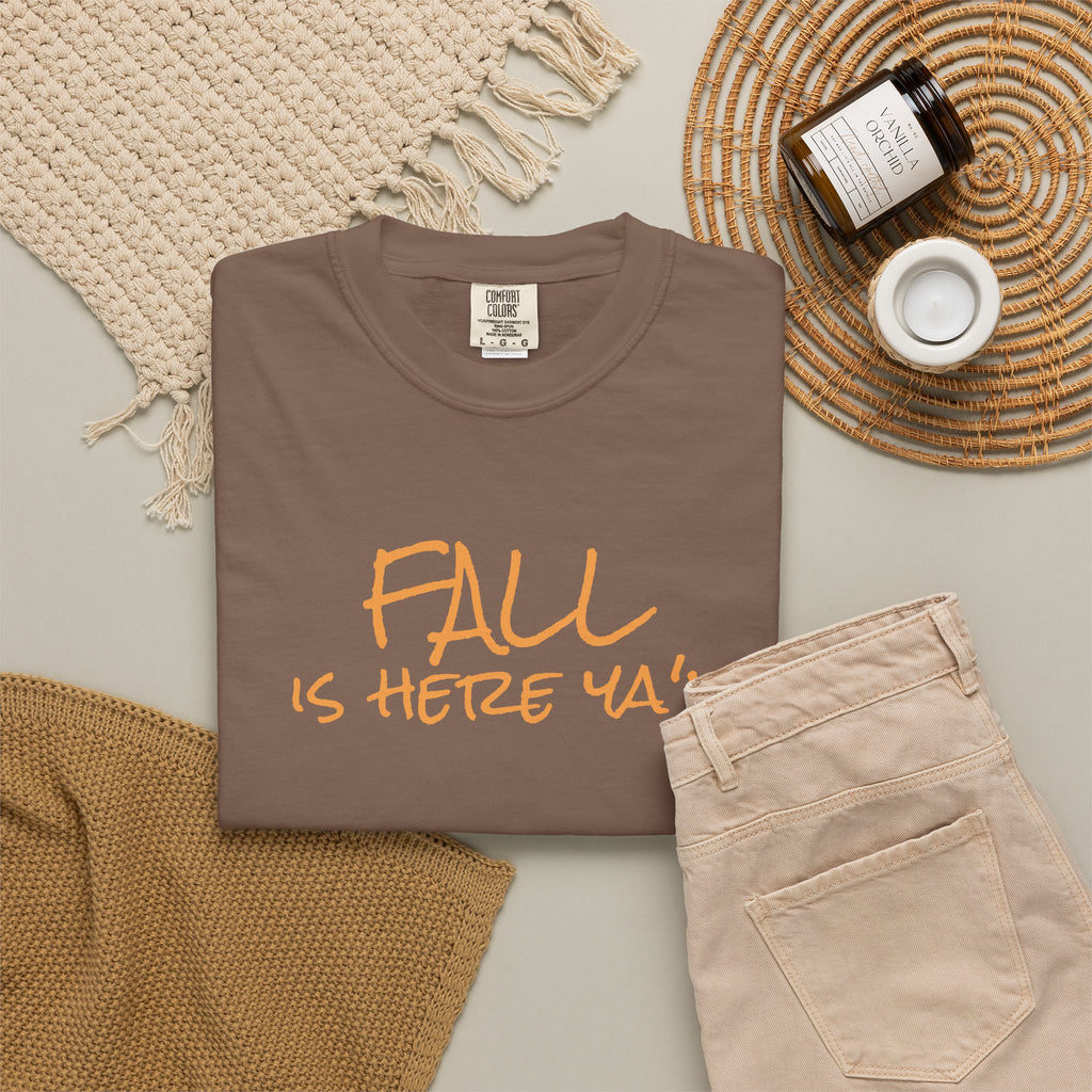 Fall Is Here Y'all Comfort Colors Unisex T-Shirt