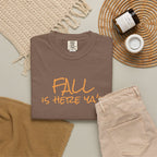 Fall Is Here Y'all Comfort Colors Unisex T-Shirt