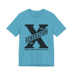 Generation X T-Shirt | Raised on Hose Water and Neglect
