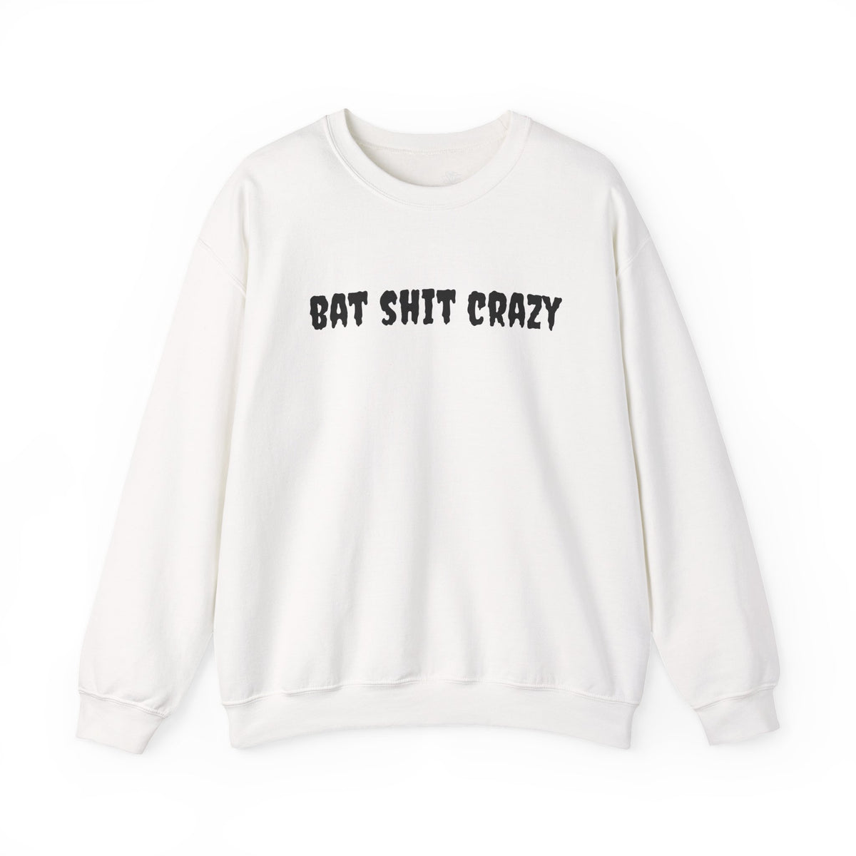Bat Shit Crazy Text - Cozy Pullover Sweatshirt