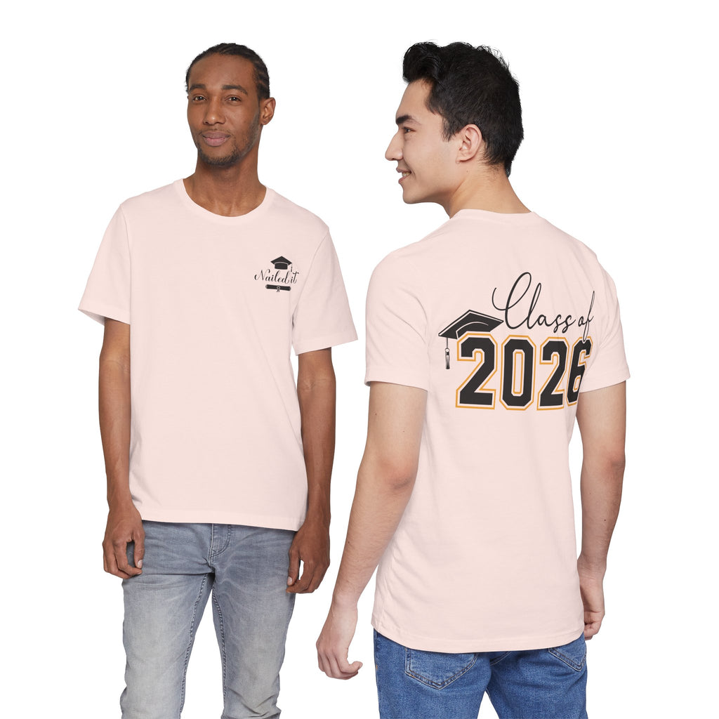 Nailed It — Class of 2026 FRONT & BACK Graduation T-Shirt