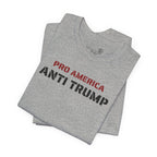 Pro America, Anti Trump — Patriotic Statement T-Shirt | 12 Colors