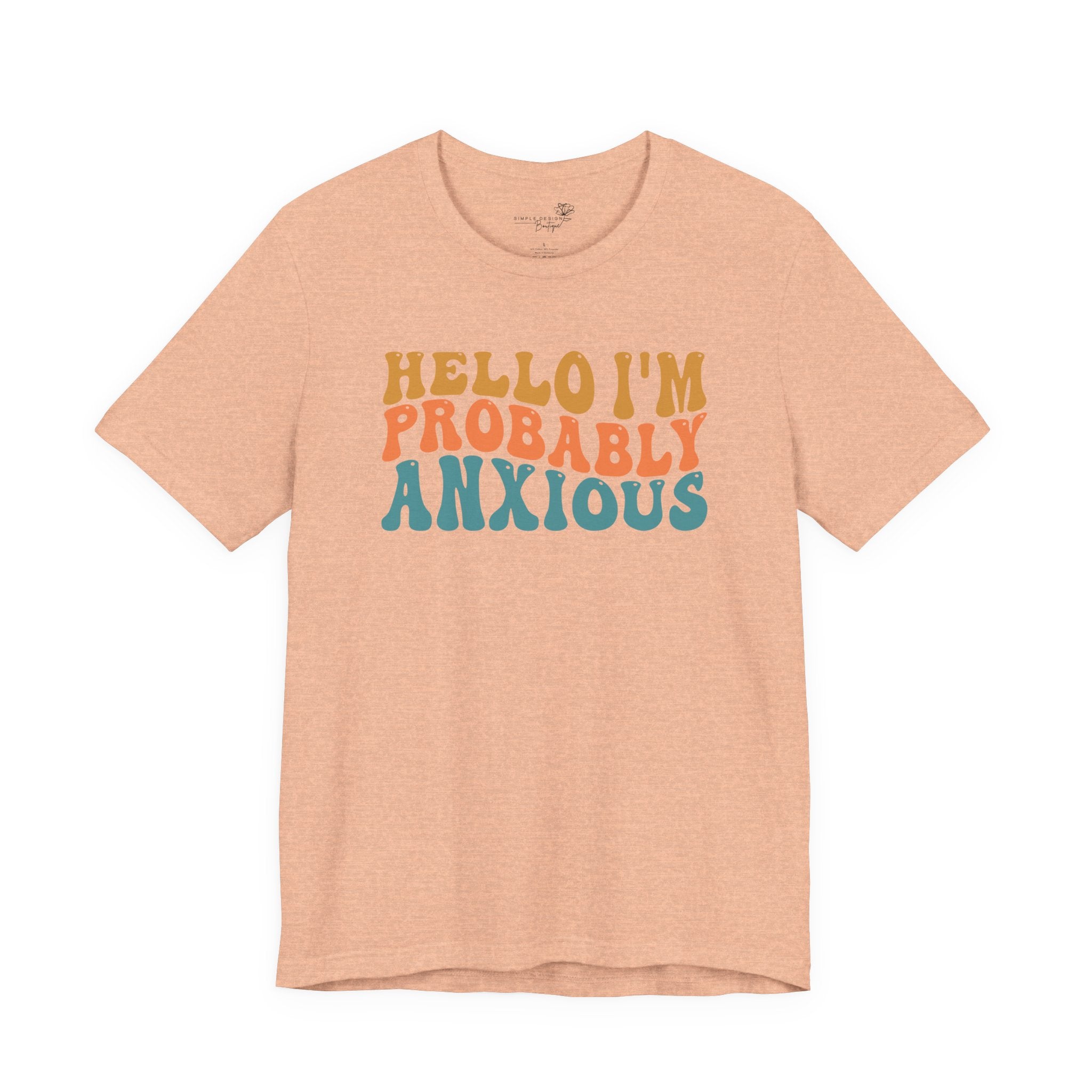 Hello I'm Probably Anxious — Funny Women's Graphic Tee