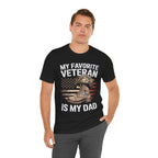 My Favorite Veteran Is My Dad — Men's & Women's Patriotic Graphic Tee