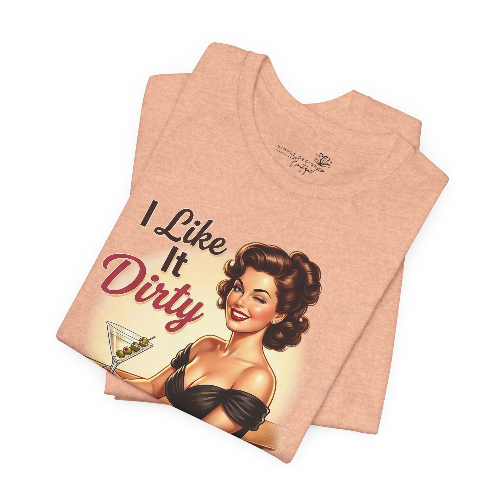 I Like It Dirty — Retro Martini Women's Graphic T-Shirt