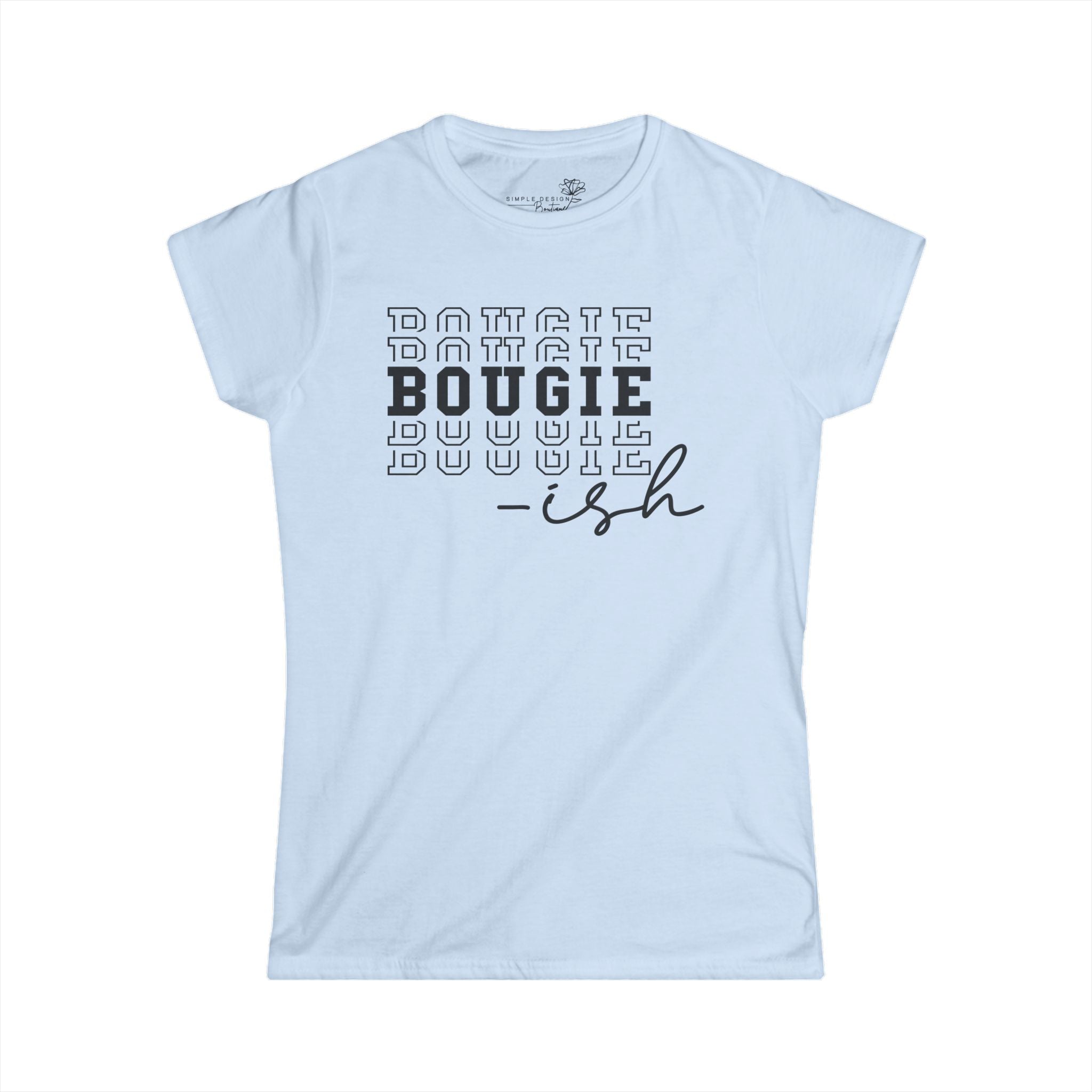 Bougie-ish Graphic Tee — Women’s Funny Statement T-Shirt | S–2XL