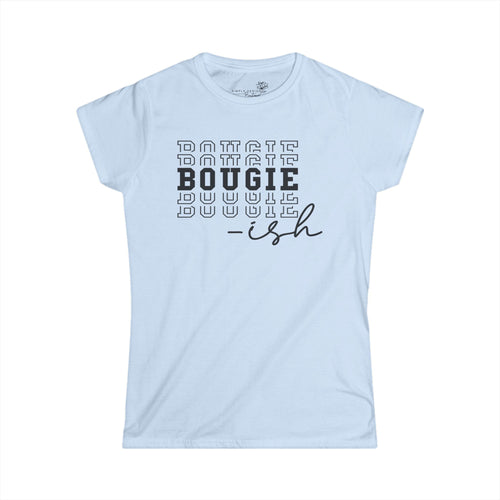 Bougie-ish Graphic Tee — Women’s Funny Statement T-Shirt | S–2XL