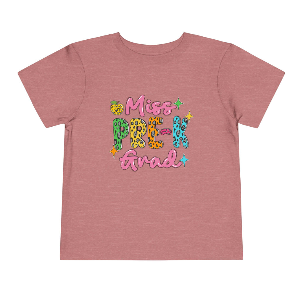Miss Pre-K Grad — Personalized Name FRONT, Nailed It BACK Toddler T-Shirt