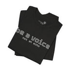 Be a Voice Not an Echo T-Shirt — Inspirational Unisex Tee