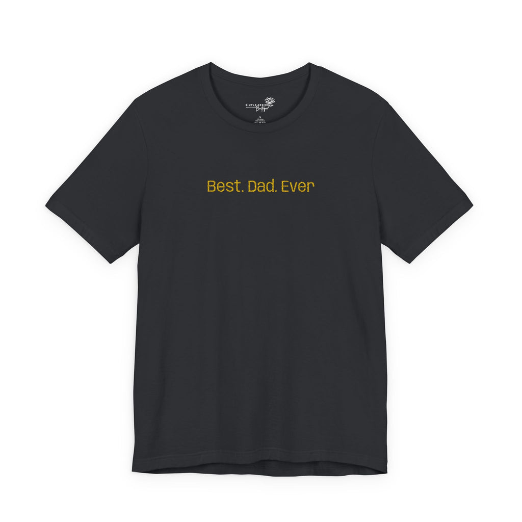 Best. Dad. Ever. — Embroidered Men’s T-Shirt