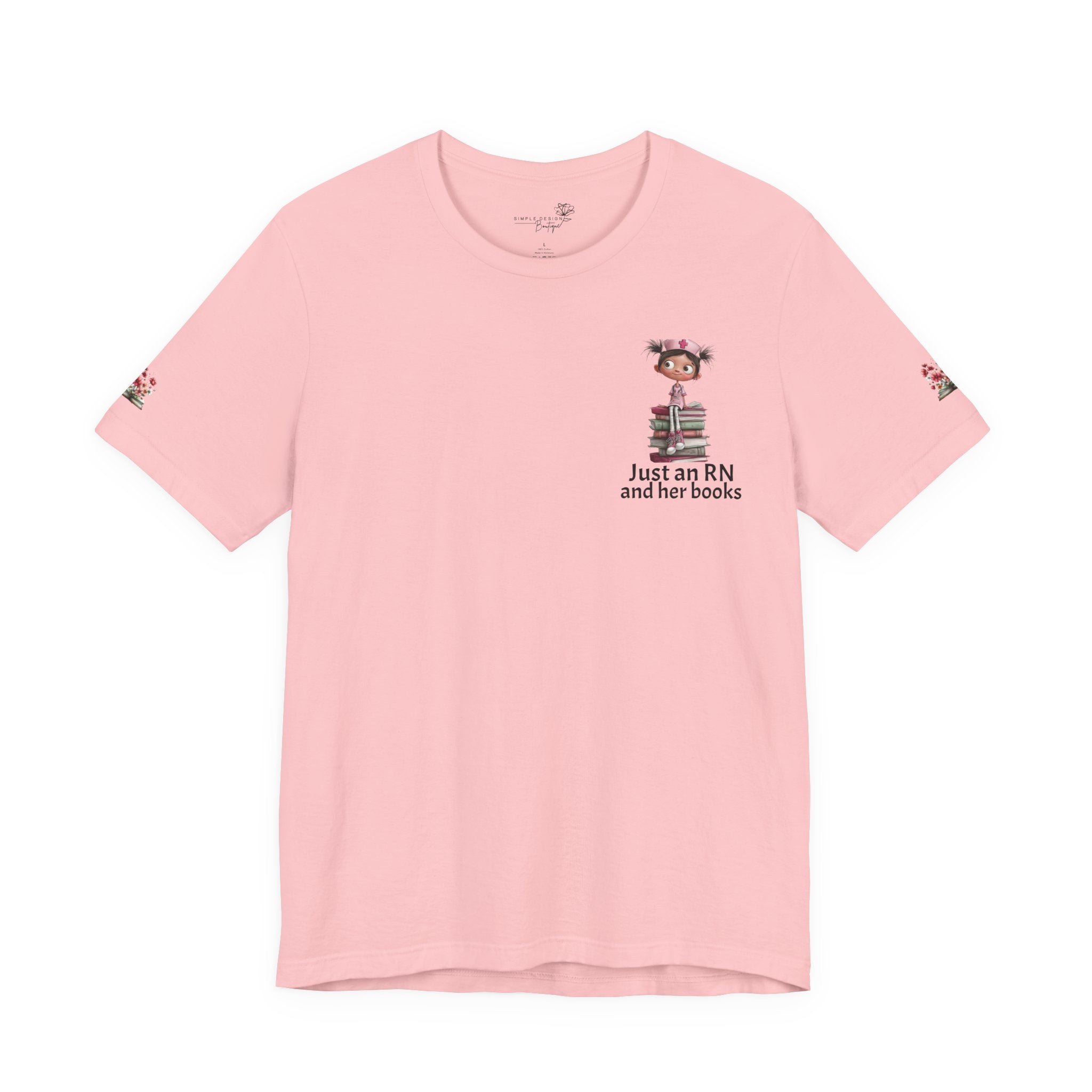Just an RN and her books Unisex T-Shirt with imprinted sleeves - Print