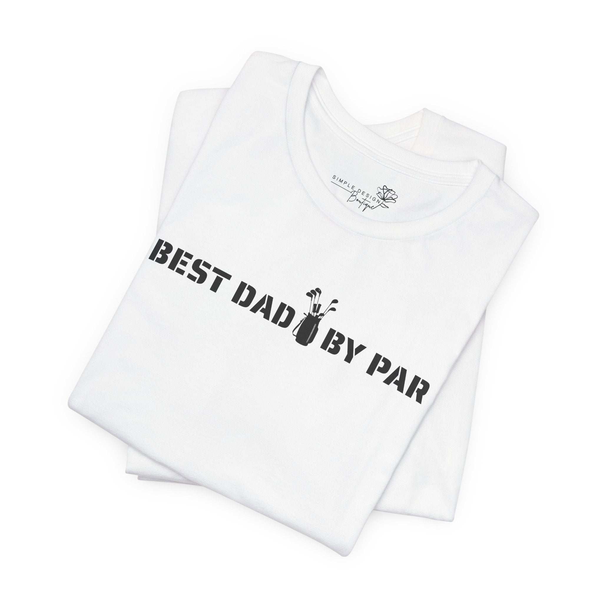 Best Dad By Par — Golf Dad T-Shirt | Funny Father’s Day Golf Tee