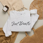 Just Breathe FRONT & BACK Graphic - Cozy Pullover Sweatshirt