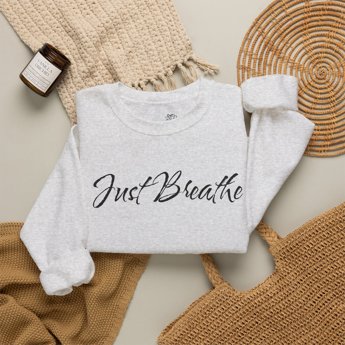 Just Breathe FRONT & BACK Graphic - Cozy Pullover Sweatshirt