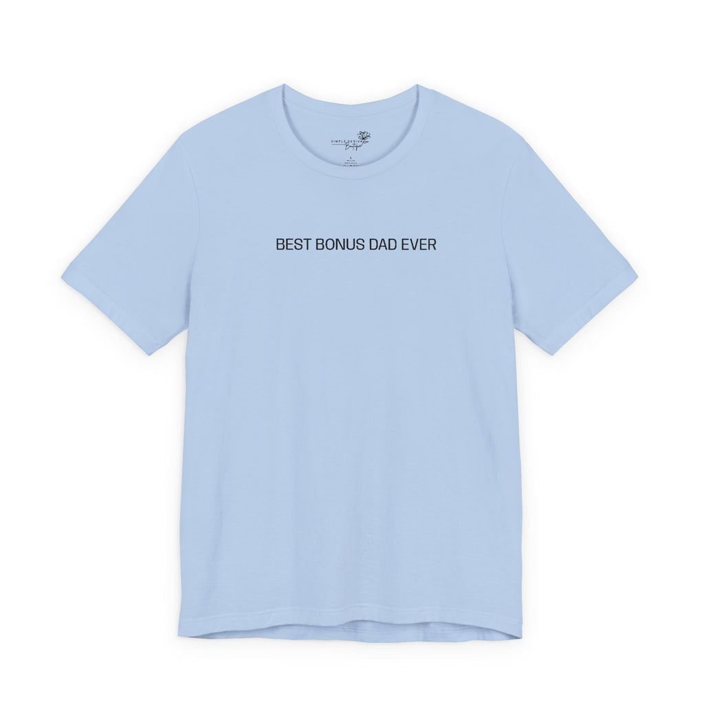 Best Bonus Dad Ever — Embroidered T-Shirt