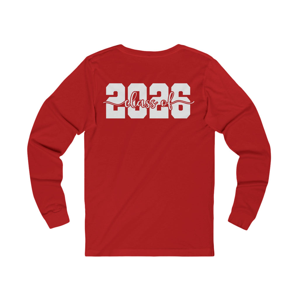 We Outta Here — Class of 2026 FRONT & BACK Long Sleeve T-Shirt