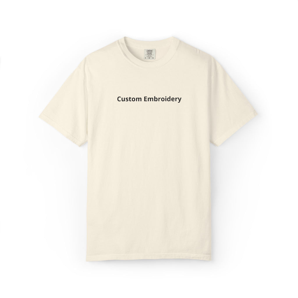 EMBROIDERED Custom Text Comfort Colors Unisex (Light Colors/Shades) T-Shirt