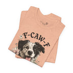 F-CAWF-F Humor Dog Unisex T-Shirt