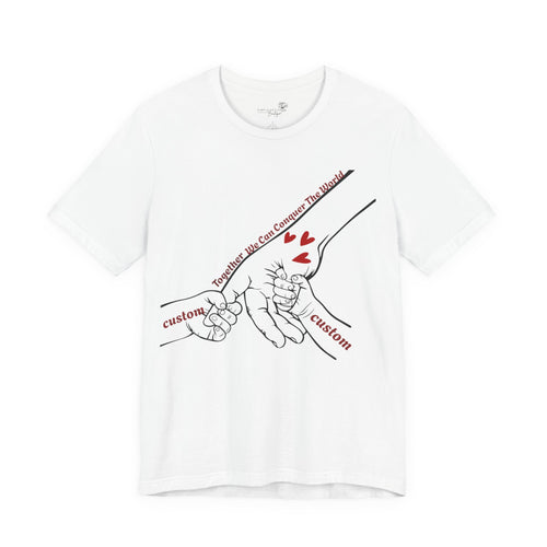 How Many Hands? Together We Can Conquer the World — Personalized Holding Hands T-Shirt