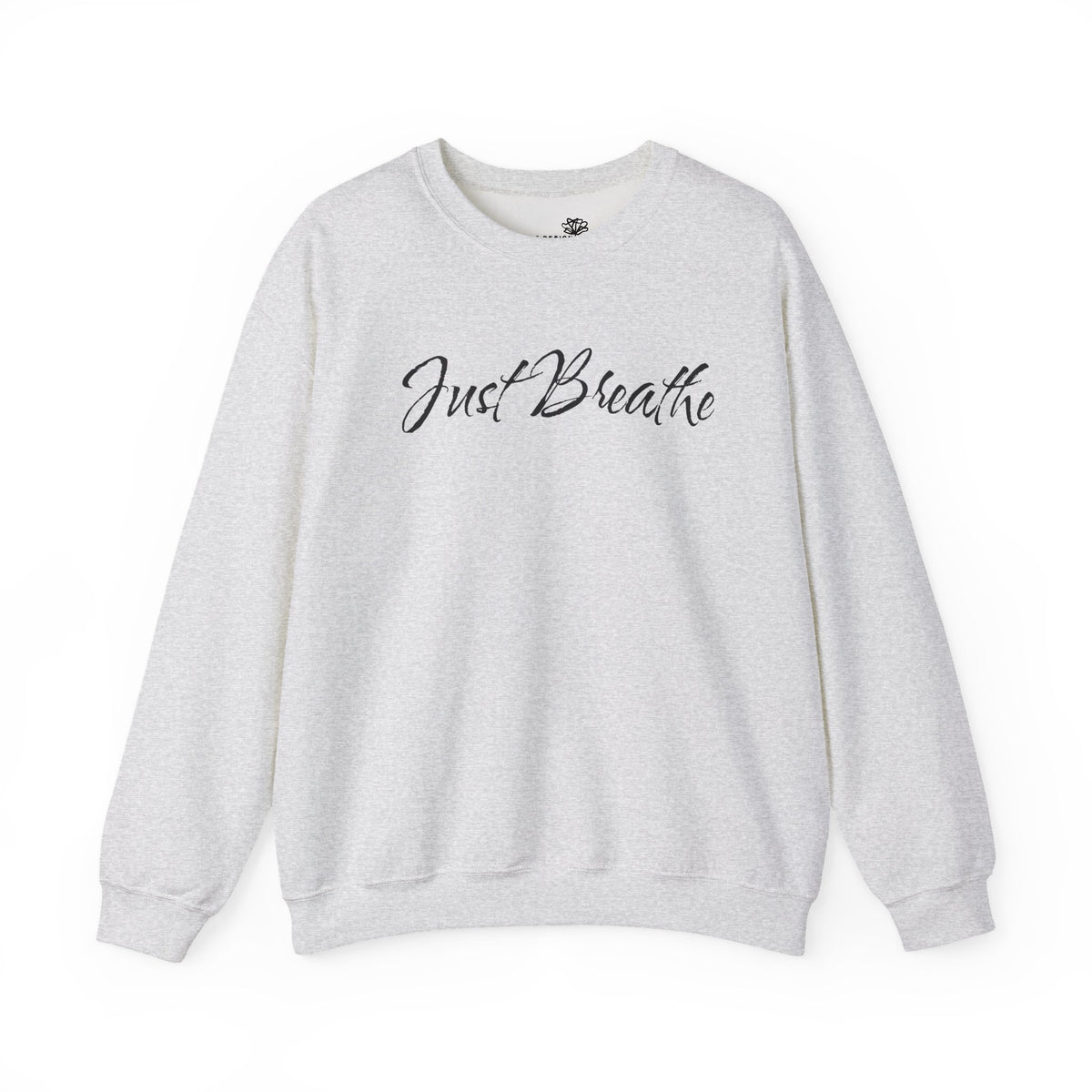 Just Breathe FRONT & BACK Graphic - Cozy Pullover Sweatshirt