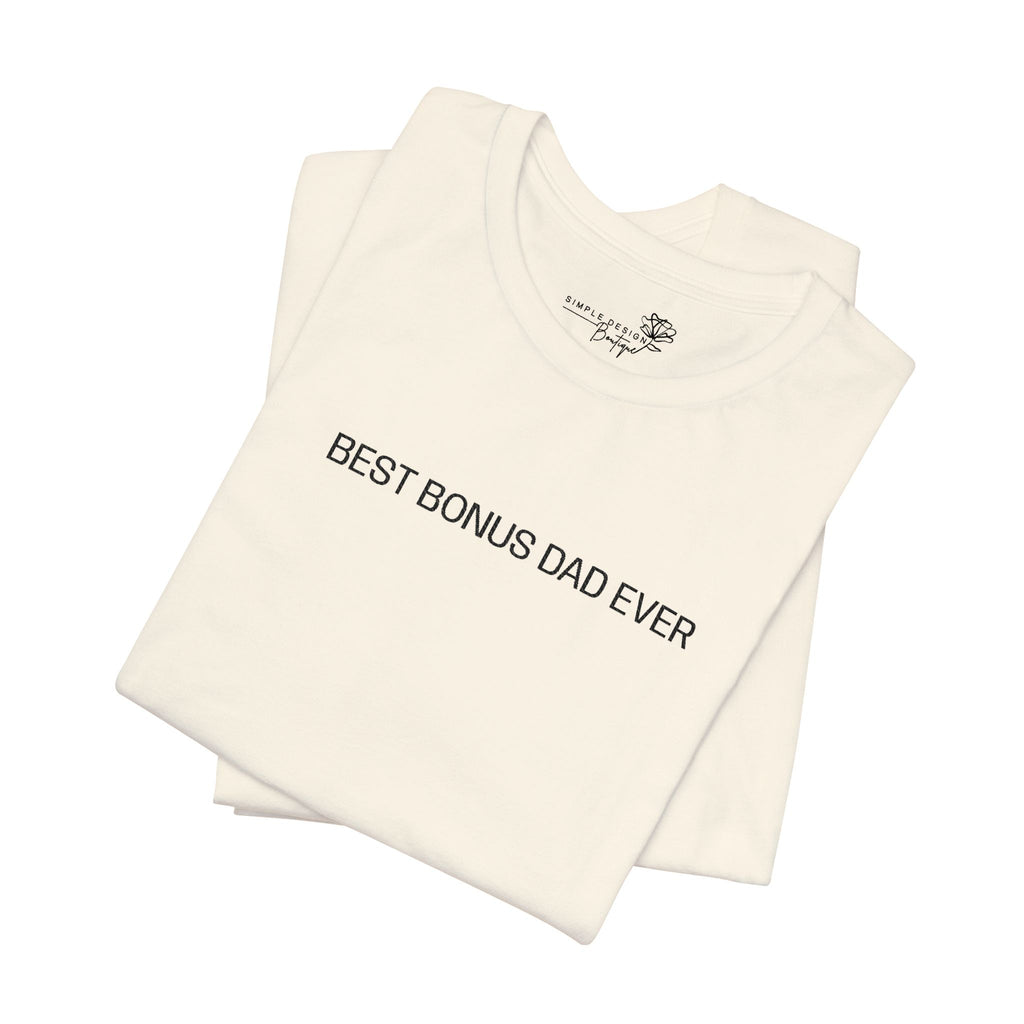 Best Bonus Dad Ever — Embroidered T-Shirt