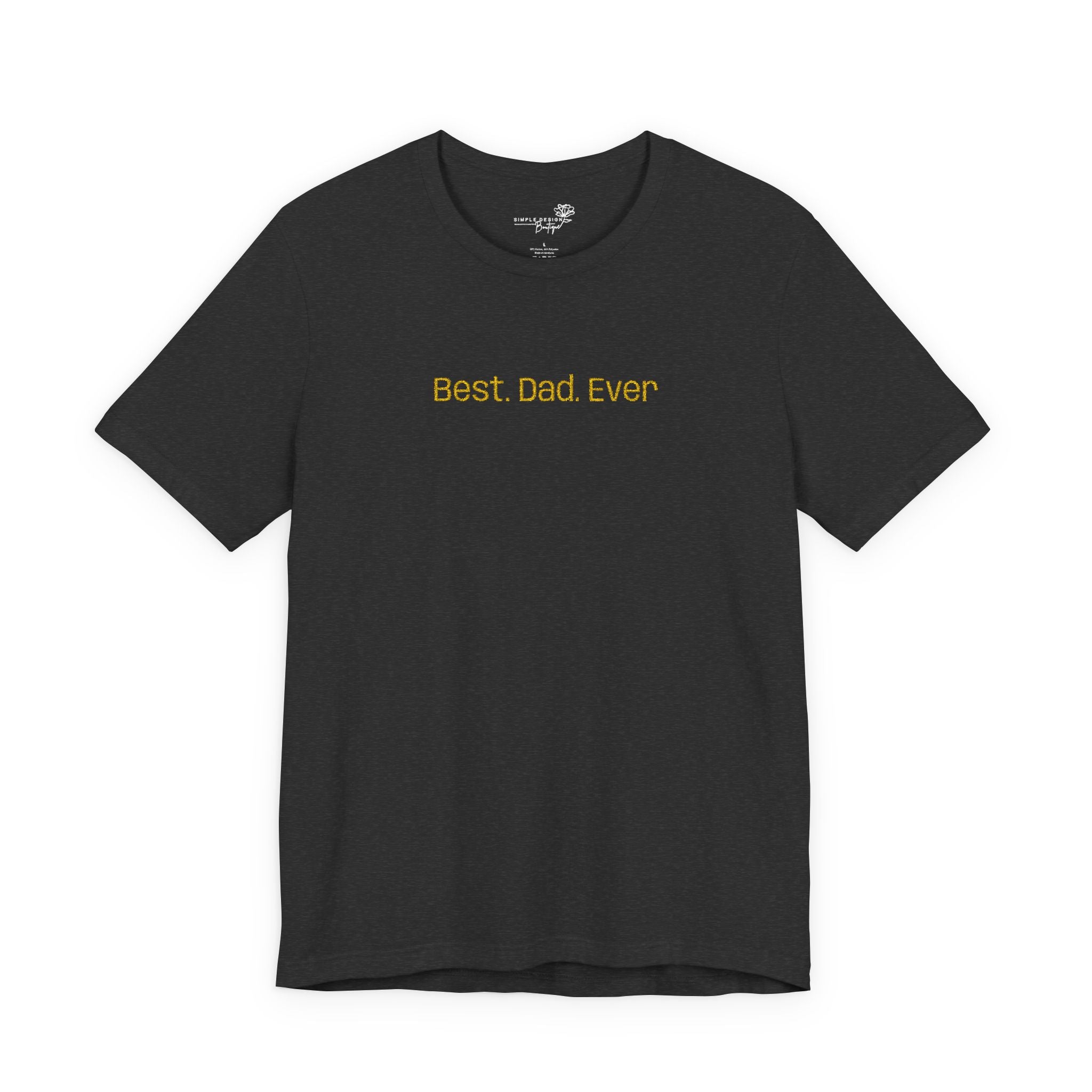 Best. Dad. Ever. — Embroidered Men’s T-Shirt