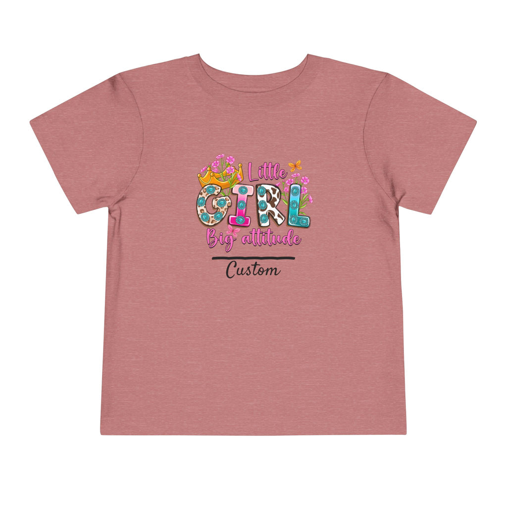Little Girl, Big Attitude — Customizable Toddler Tee