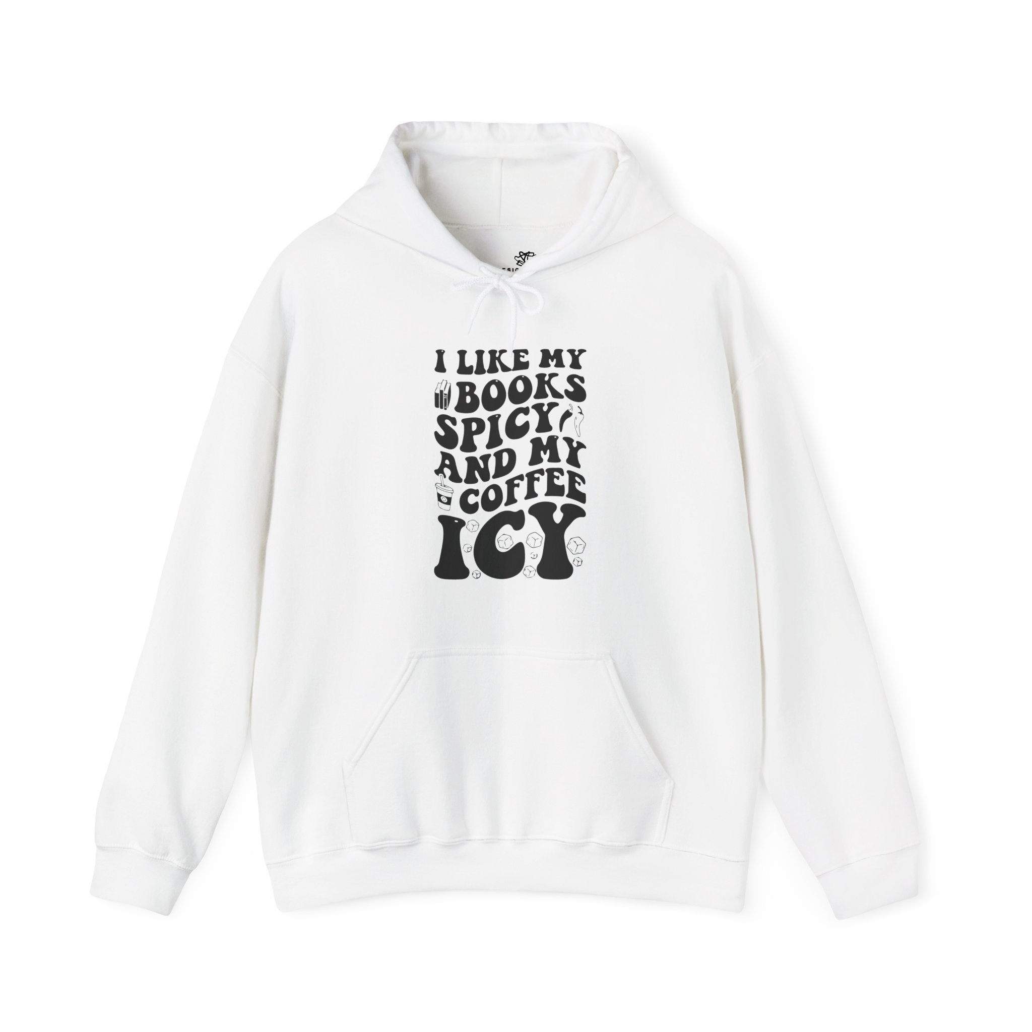 I Like My Books Spicy and My Coffee Icy — Cozy Women's Hoodie