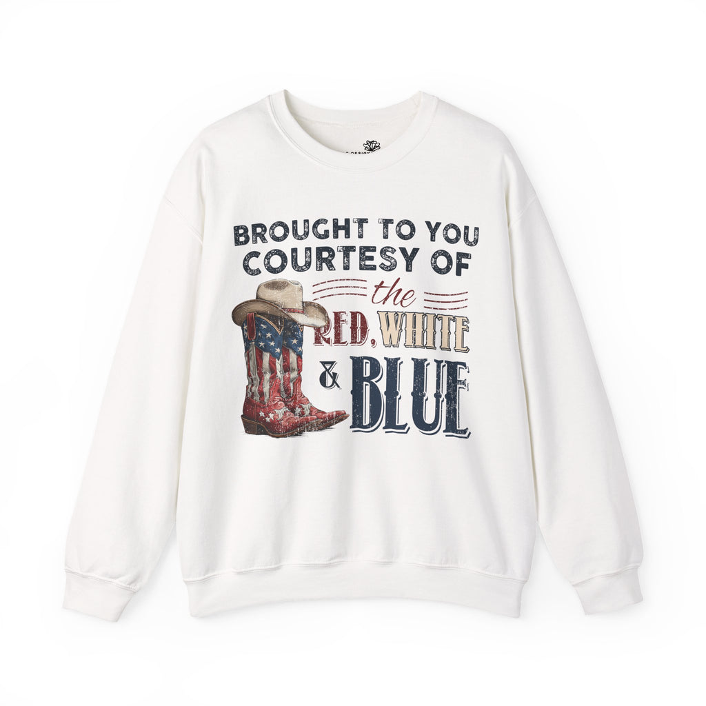 FRONT &  BACK "Brought to You Courtesy of the Red, White & Blue" Patriotic Cowboy Boots Crewneck | S–3XL