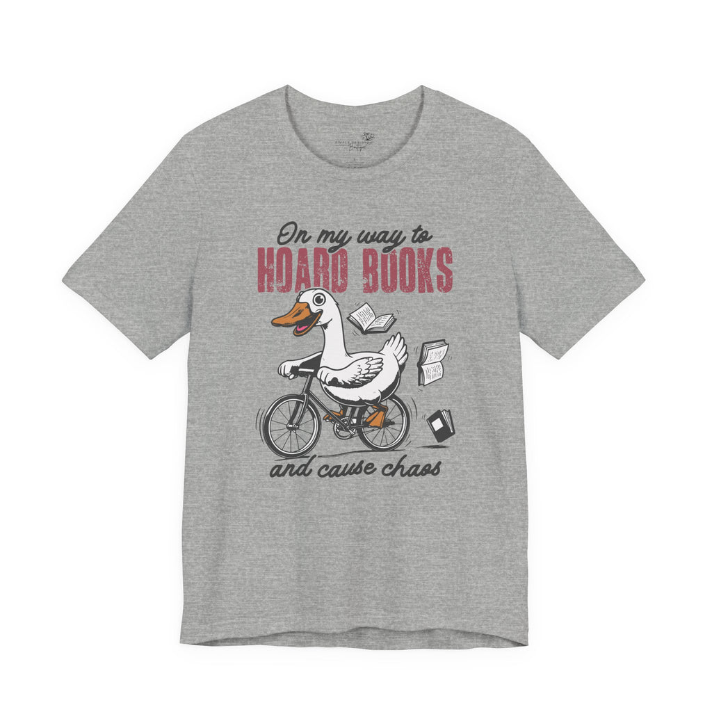 On My Way to Hoard Books and Cause Chaos — Funny Women's T-Shirt