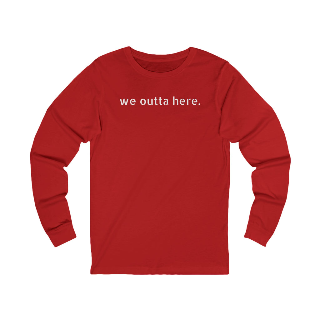 We Outta Here — Class of 2026 FRONT & BACK Long Sleeve T-Shirt