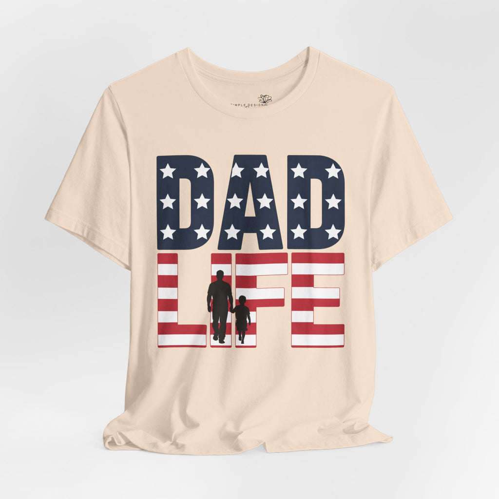 Dad Life T-Shirt — American Flag Patriotic Father’s Day Tee