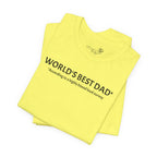 World’s Best Dad — According to a Highly Biased Local Survey | Father’s Day T-Shirt